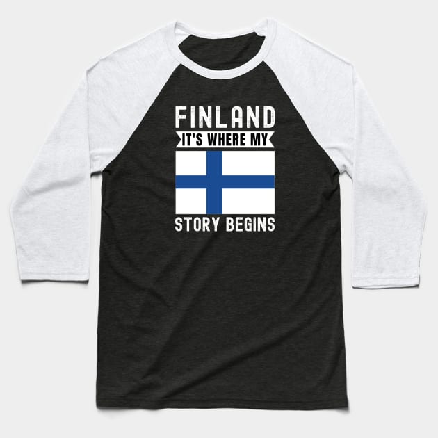 Finland It's Where My Story Begins Baseball T-Shirt by footballomatic